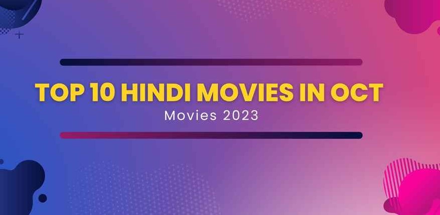 Lights, Camera, October! Must-Watch Hindi Movies Unveiled for a Blockbuster Month Lights, Camera, October! Must-Watch Hindi Movies Unveiled for a Blockbuster Month