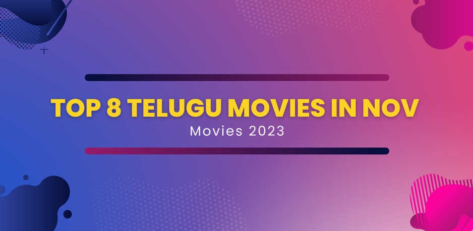 November 2023 Telugu Movie Bonanza: Horror Sequels, Campus Comedy, and More November 2023 Telugu Movie Bonanza: Horror Sequels, Campus Comedy, and More